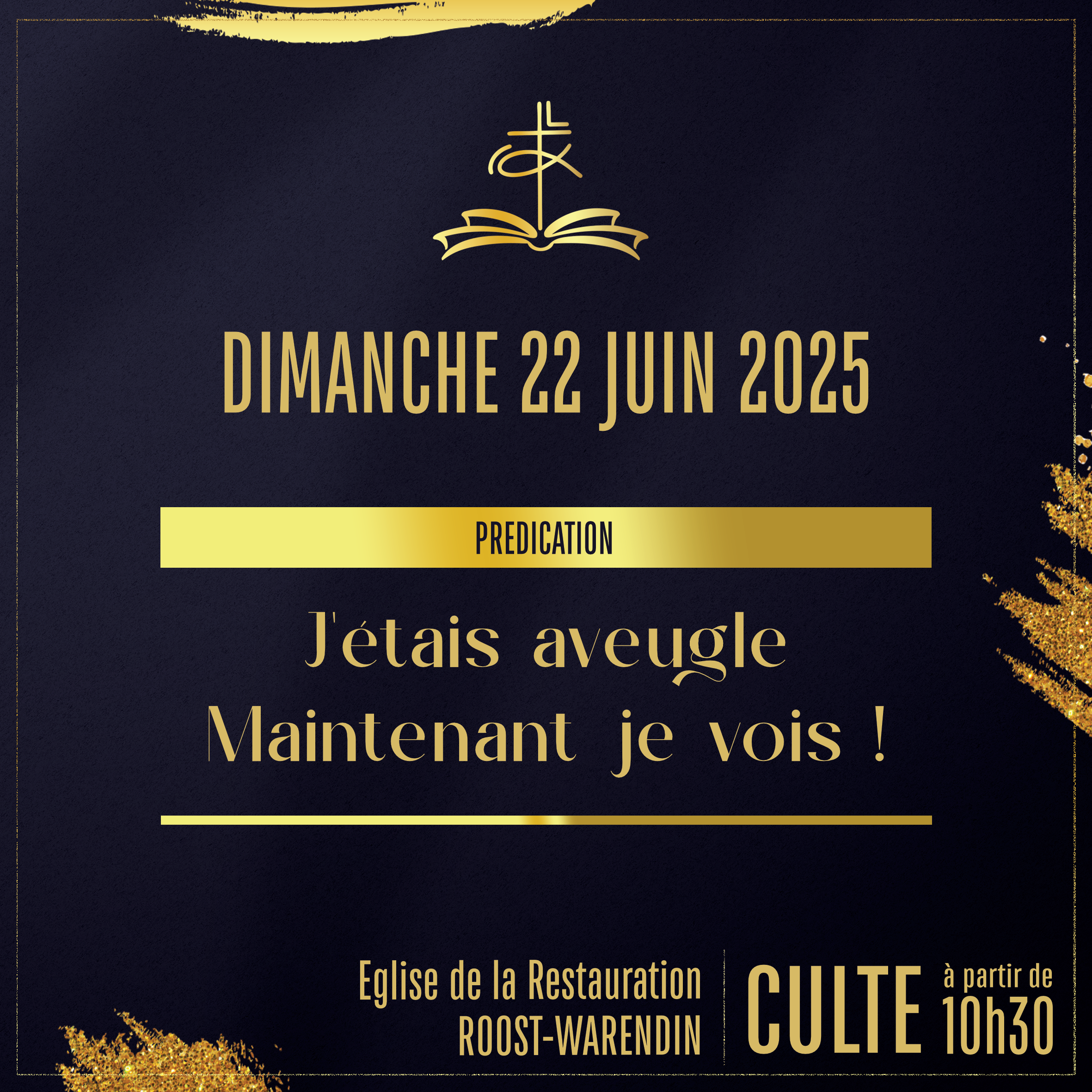 J'étais aveugle, maintenant je vois !