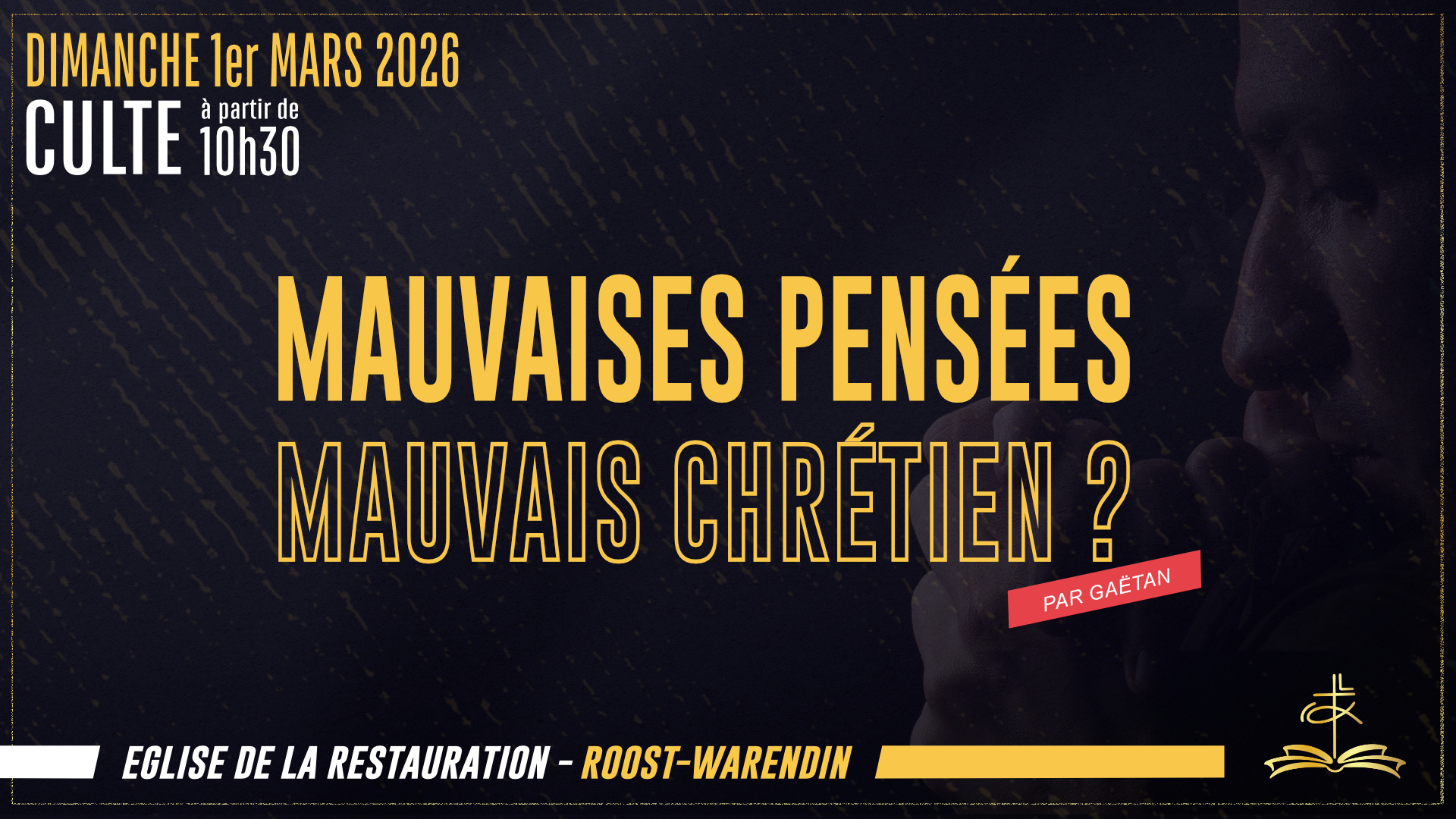 Mauvaises pensées, Mauvais Chrétien ?